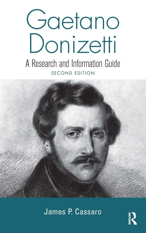 Gaetano Donizetti: A Research and Information Guide (Routledge Music Bibliographies)