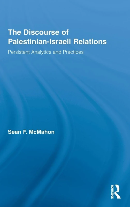 Routledge - The Discourse of Palestinian-Israeli Relations