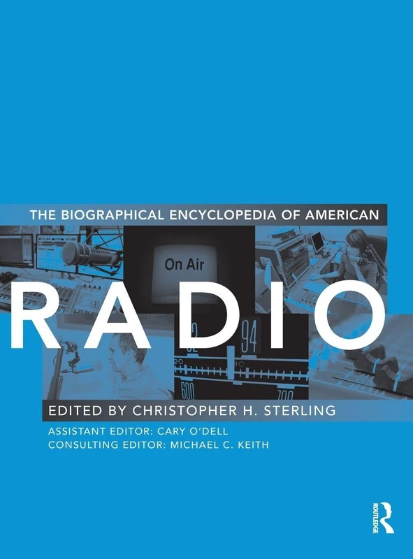 Routledge - The Biographical Encyclopedia of American Radio