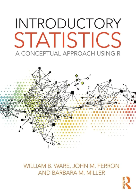 Introductory Statistics: A Conceptual Approach Using R