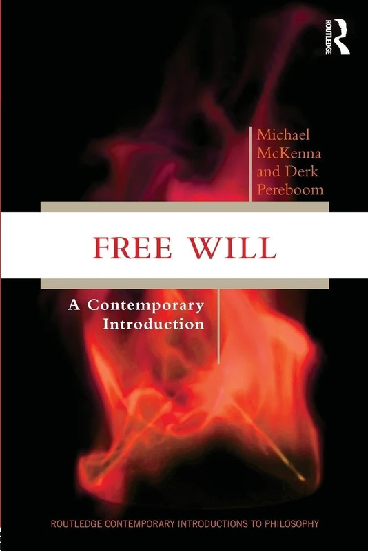 Free Will: A Contemporary Introduction (Routledge Contemporary Introductions to Philosophy)