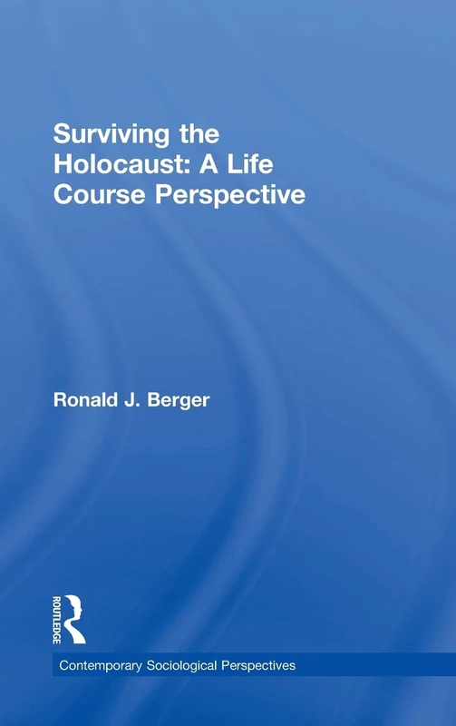 Routledge Surviving the Holocaust: A Life Course Perspective