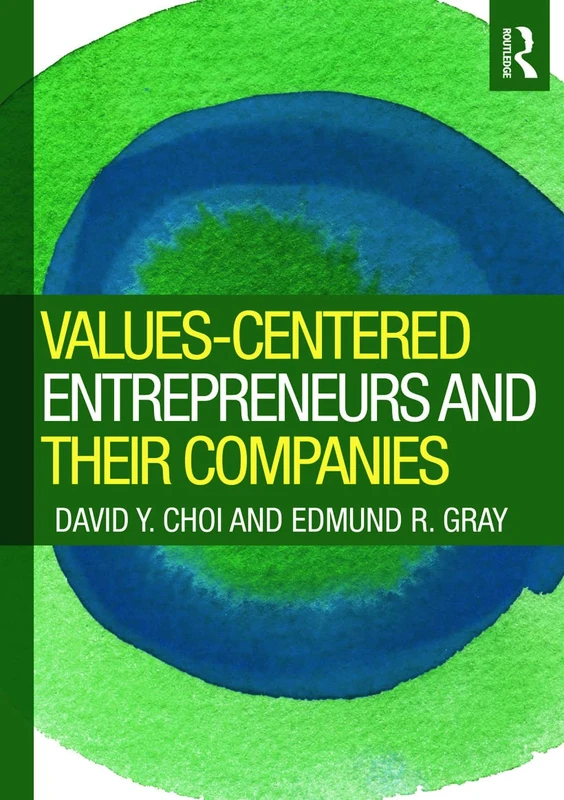 Values-Centered Entrepreneurs and Their Companies