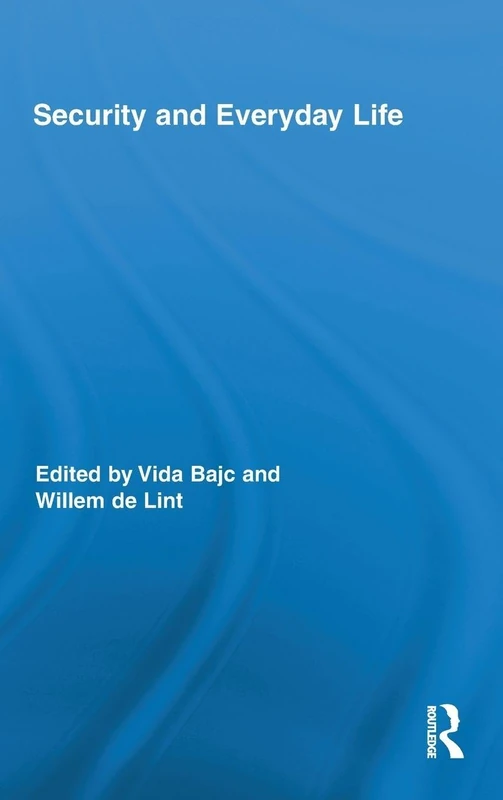 Routledge Security and Everyday Life: 10 Criminology Book