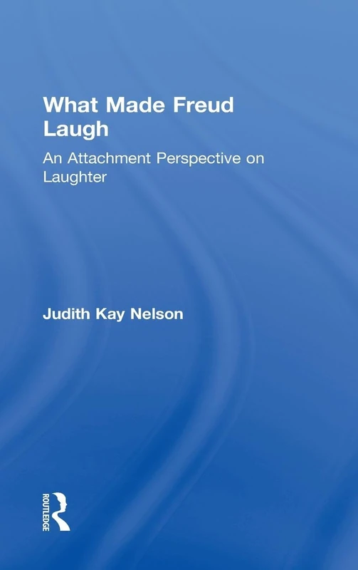 What Made Freud Laugh: An Attachment Perspective on Laughter - Image 1