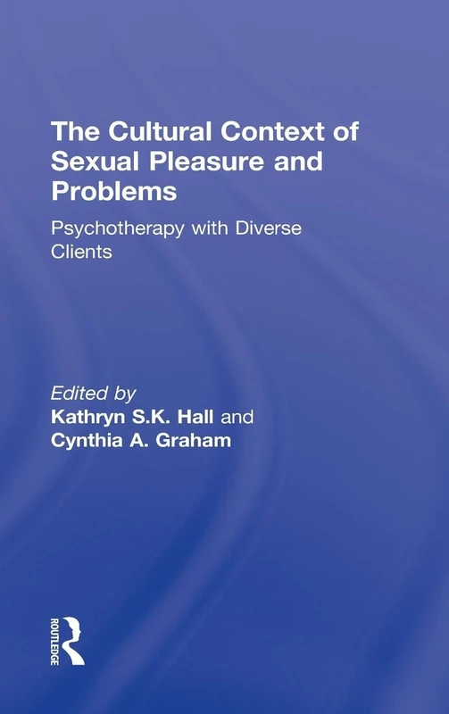Routledge - The Cultural Context of Sexual Pleasure and Problems