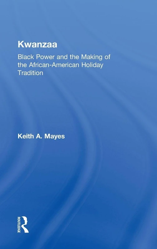 Kwanzaa: Black Power and the Making of the African-American Holiday Tradition - Image 1