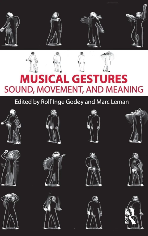 Musical Gestures: Sound, Movement, and Meaning - Image 1