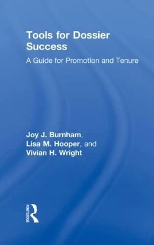 Routledge Tools for Dossier Success - Promotion and Tenure Guide