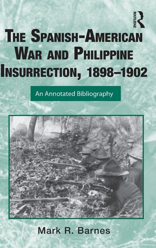 Routledge Spanish-American War and Philippine Insurrection Guide