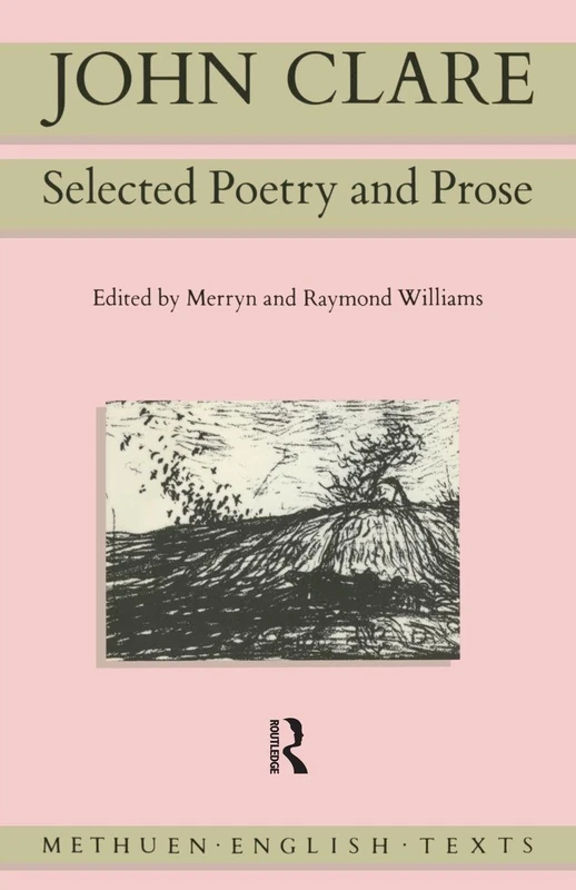 John Clare: Selected Poetry and Prose (Routledge English Texts)