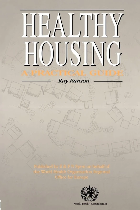 Healthy Housing: A practical guide