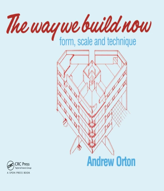 The Way We Build Now: Form, Scale and Technique