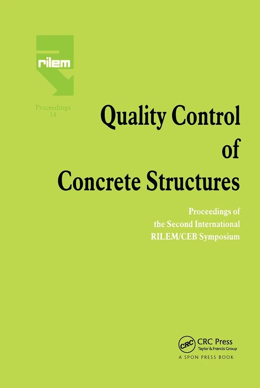 Quality Control of Concrete Structures: Proceedings of the Second International RILEM/CEB Symposium (The International Union of Testing and Research LA)