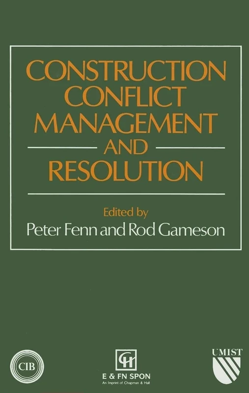 Construction Conflict Management and Resolution