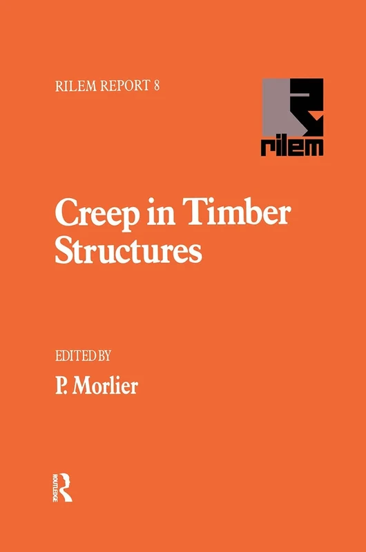Creep in Timber Structures (Rilem Reports)