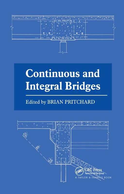 Continuous and Integral Bridges: Proceedings of the Henderson Colloquium 'Towards Joint-Free Bridges' Organized by the British Group of the Internat