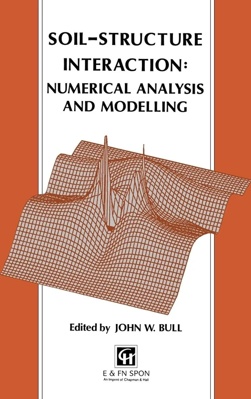 Soil-Structure Interaction: Numerical Analysis and Modelling