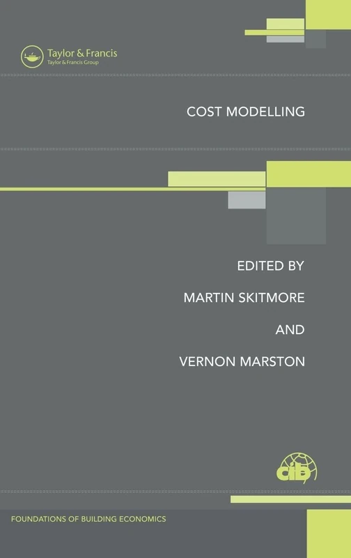 Cost Modelling (Foundations of Building Economics)