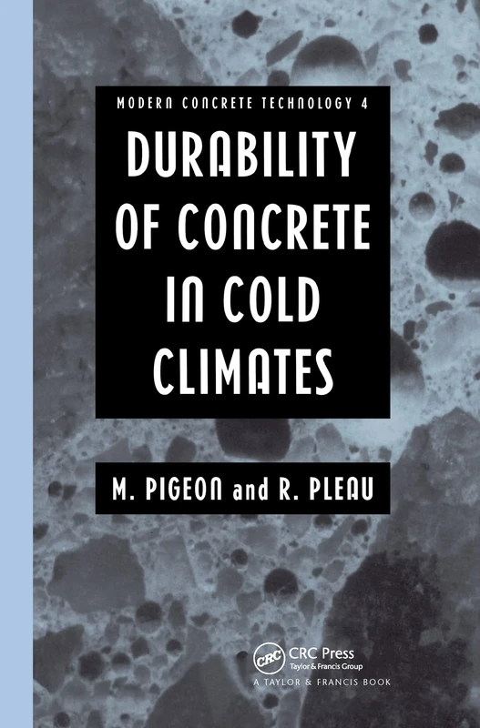 Durability of Concrete in Cold Climates (Modern Concrete Technology)
