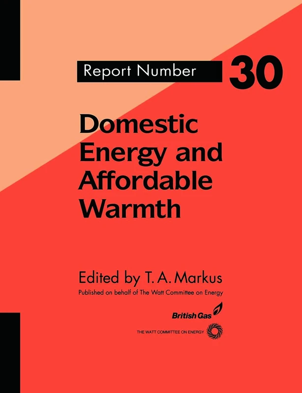 Domestic Energy and Affordable Warmth (Watt Committee Report)