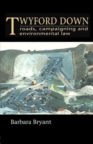Twyford Down: Roads, campaigning and environmental law