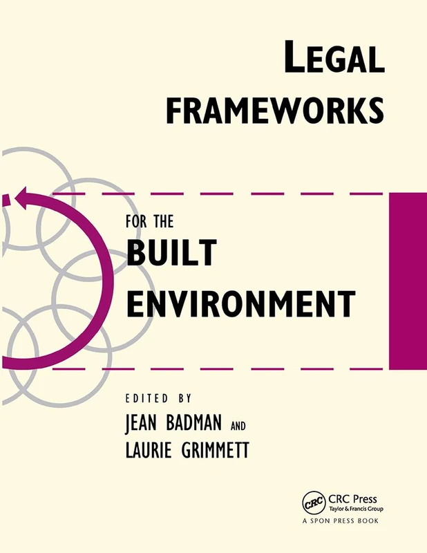 Legal Frameworks for the Built Environment (Built Environment Series of Textbooks)