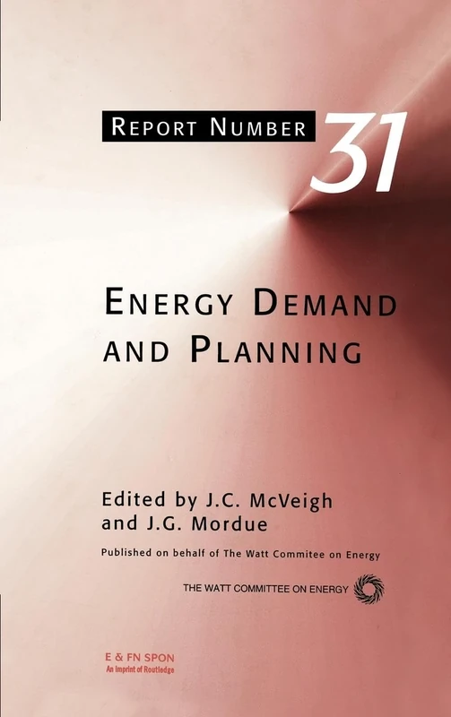 Energy Demand and Planning: 31 (Watt Committee on Energy Report)