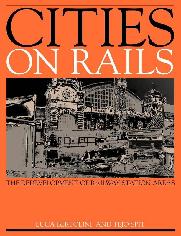 Routledge - Cities on Rails: Railway Station Redevelopment