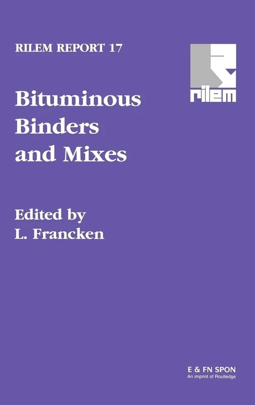 Bituminous Binders and Mixes: 17 (Rilem Report)