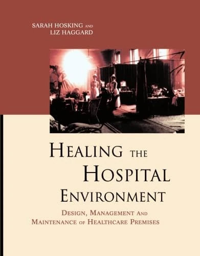 Taylor & Francis - Healing the Hospital Environment Book