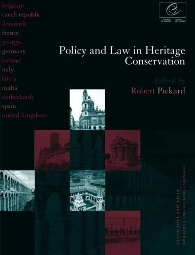 Policy and Law in Heritage Conservation (Conservation of the European Built Heritage Series, 1)