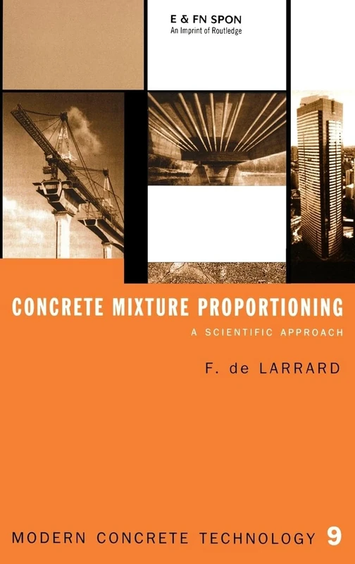 Concrete Mixture Proportioning: A Scientific Approach: 1 (Modern Concrete Technology)