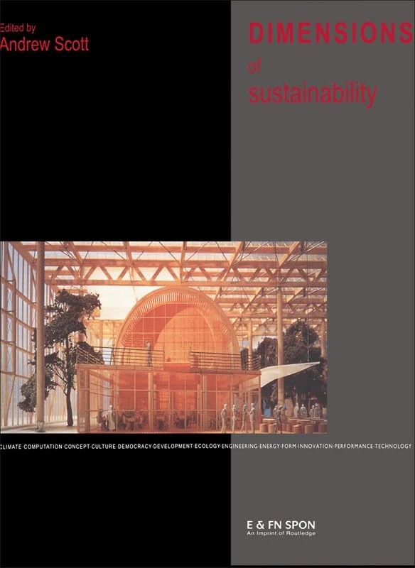 Dimensions of Sustainability: Architecture, Form, Technology, Environment and Culture
