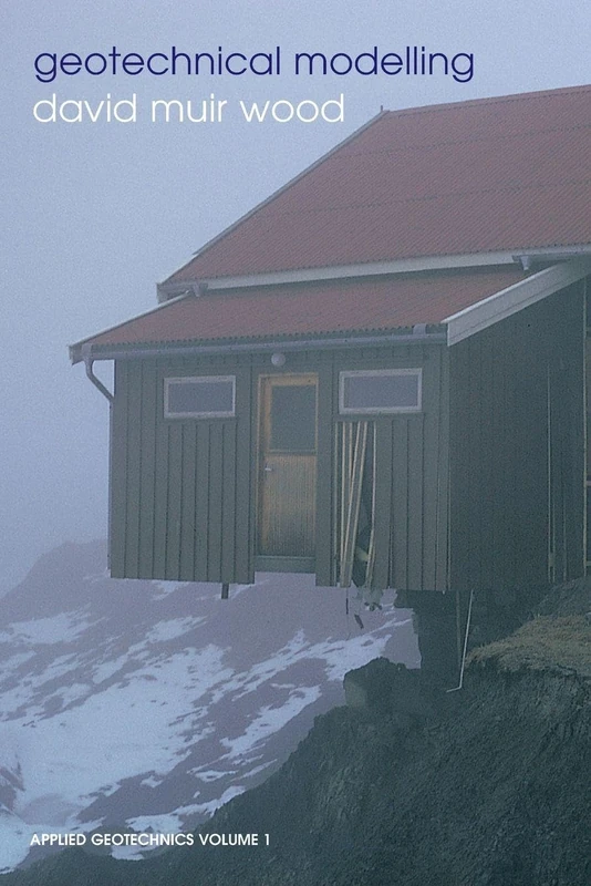 Geotechnical Modelling (Applied Geotechnics)