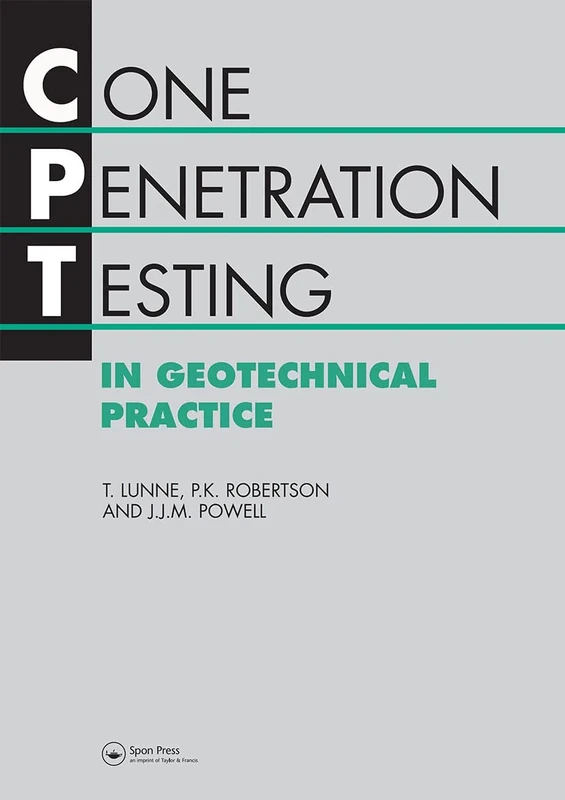 Cone Penetration Testing in Geotechnical Practice