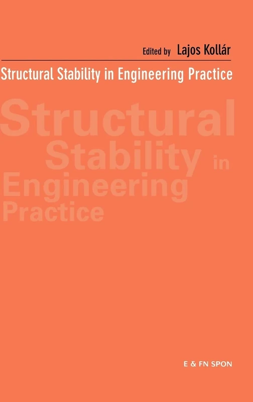 Structural Stability in Engineering Practice (Structural Engineering: Mechanics and Design)