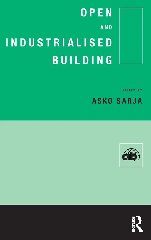 Routledge Open and Industrialised Building - Cib Publication
