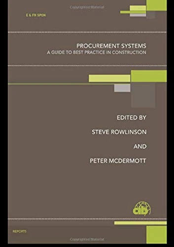 Procurement Systems: A Guide to Best Practice in Construction