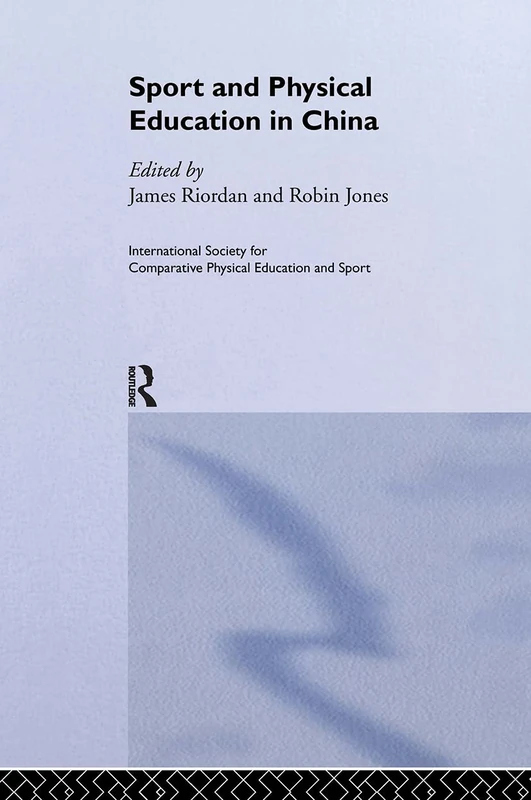 Sport and Physical Education in China (Iscpes Book Series)