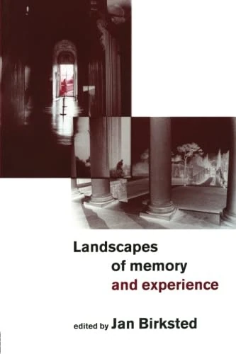 Landscapes of Memory and Experience