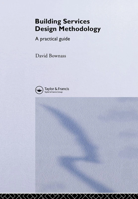 Building Services Design Methodology: A Practical Guide