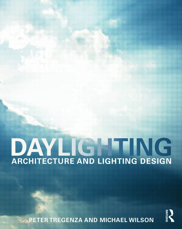 Daylighting: Architecture and Lighting Design