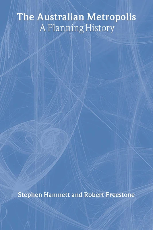 Routledge - The Australian Metropolis: A Planning History