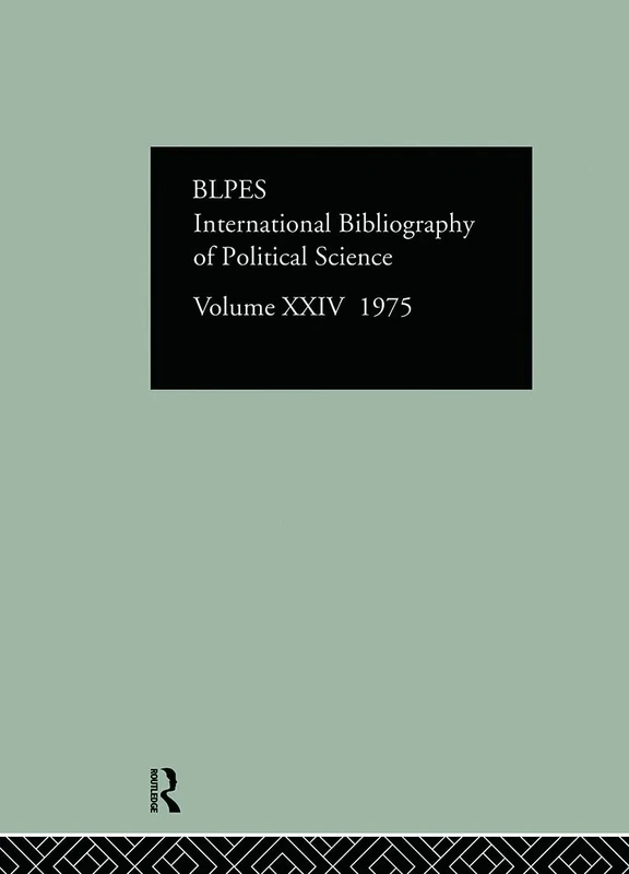 IBSS: Political Science: 1975 Volume 24: XXIV (International Bibliography of the Social Sciences C)