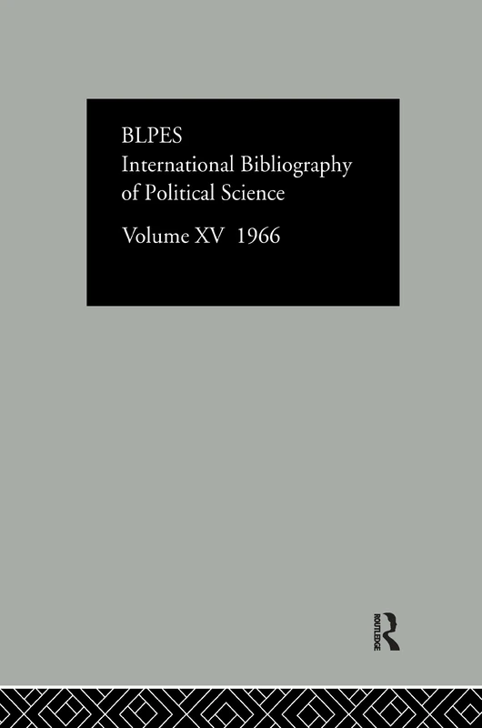 Intl Biblio Pol Sc 1966 Vol 15 (International Bibliography of the Social Sciences: Political Science, 15)