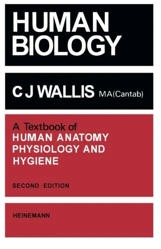 Human Biology: A Text Book of Human Anatomy, Physiology and Hygiene