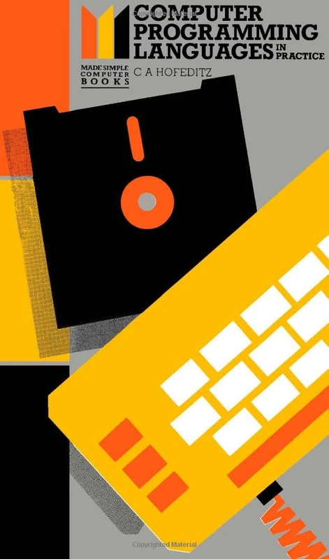 Computer Programming Languages in Practice: Made Simple Computer Books