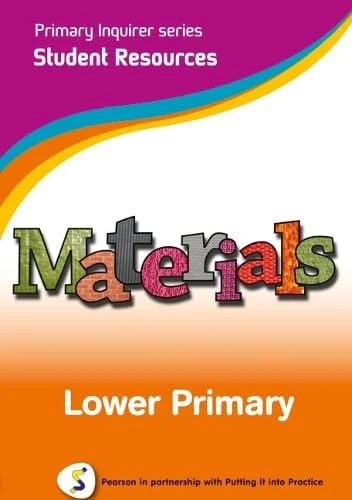 Primary Inquirer series: Materials Lower Primary Student CD: Pearson in partnership with Putting it into Practice