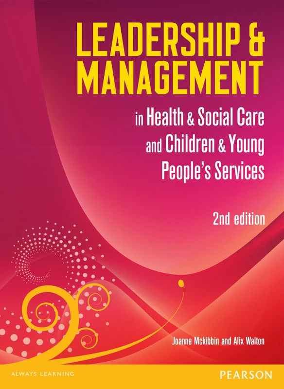 Leadership and Management in Health and Social Care Level 5: Nvq (Leadership & Management)